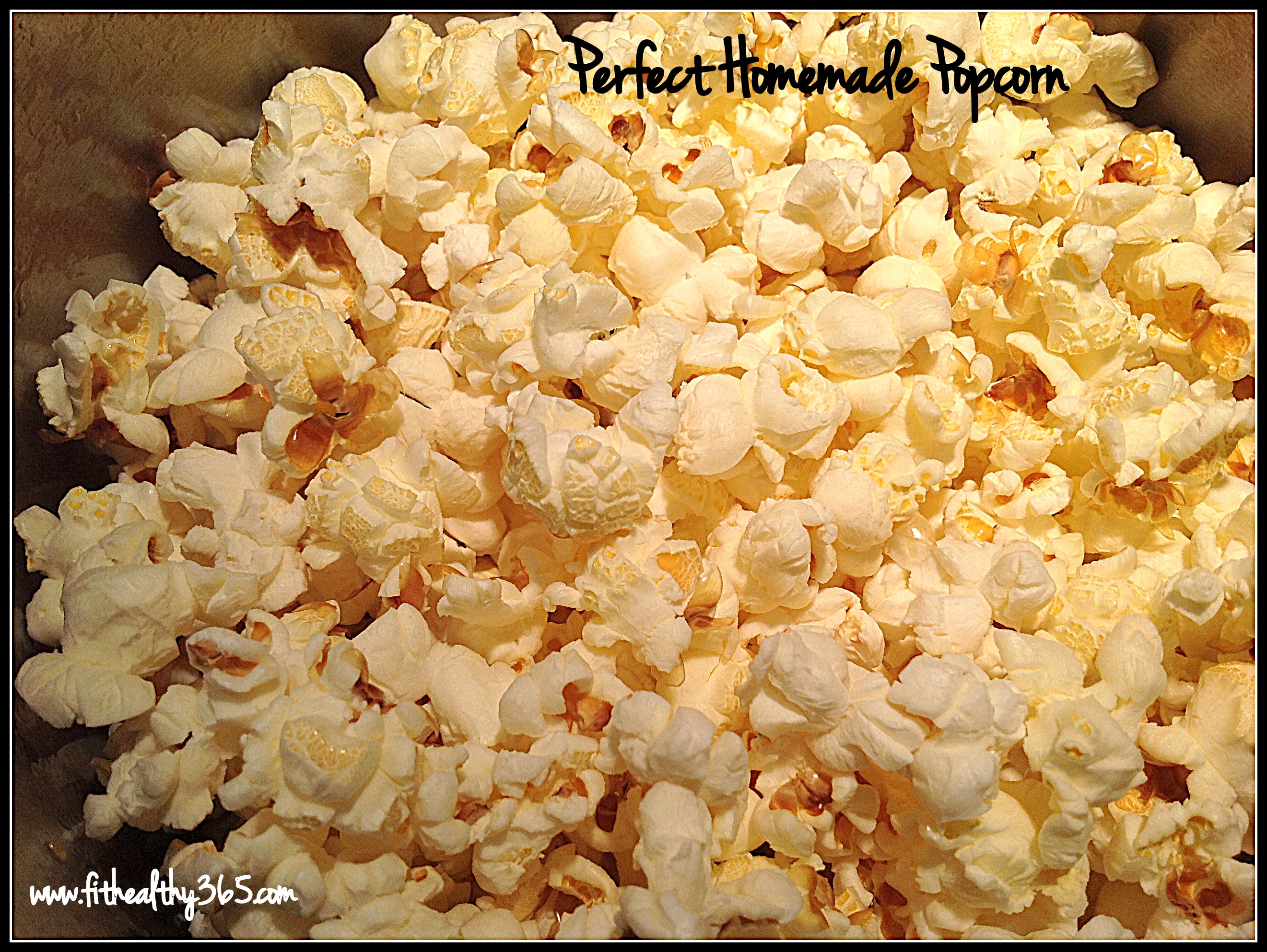 How to Make Perfect Homemade Popcorn recipe | Fit + Healthy 365